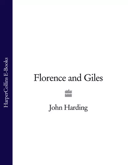 Обложка книги Florence and Giles, John  Harding