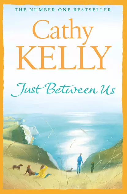 Обложка книги Just Between Us, Cathy  Kelly