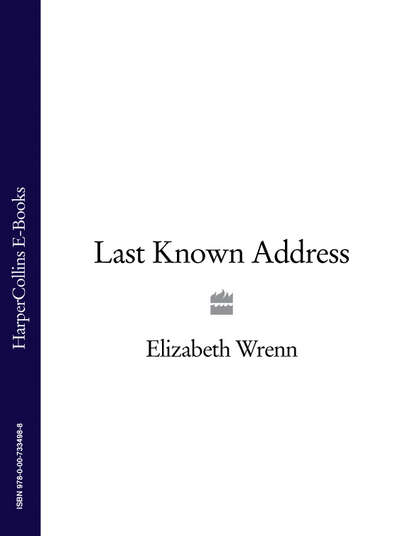 Last Known Address (Elizabeth Wrenn). 