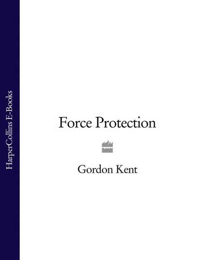 Gordon Kent - Force Protection