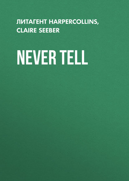 Claire Seeber — Never Tell