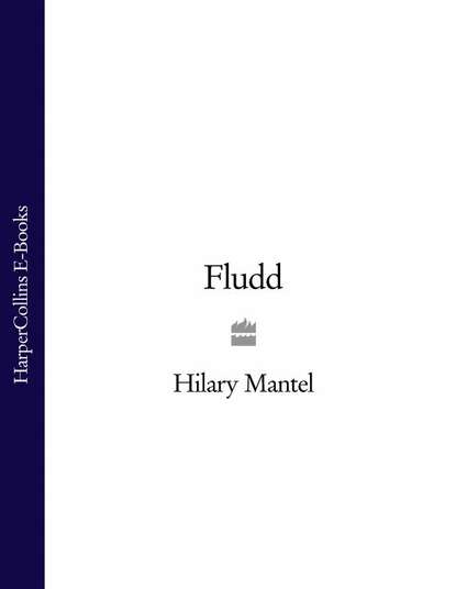 Hilary  Mantel - Fludd