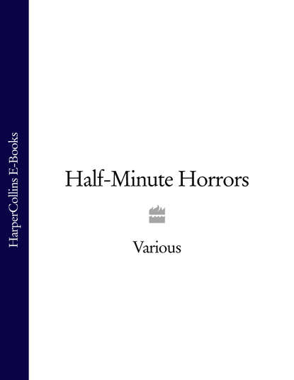 Various - Half-Minute Horrors