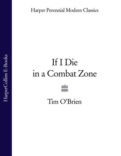Tim O’Brien - If I Die in a Combat Zone