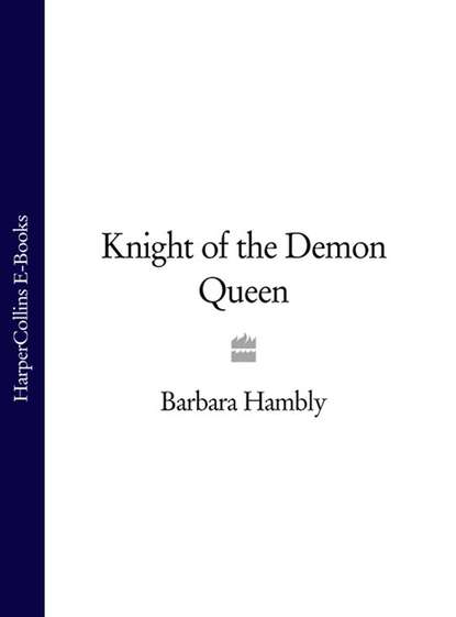 Knight of the Demon Queen - Barbara  Hambly