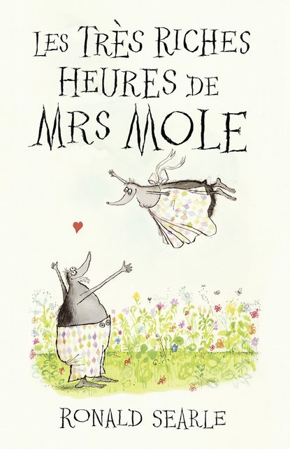 Ronald  Searle - Les Très Riches Heures de Mrs Mole