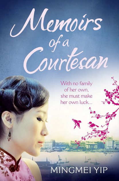 Mingmei  Yip - Memoirs of a Courtesan