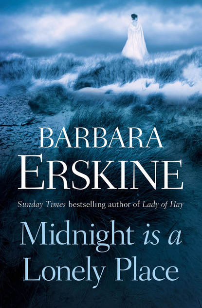 Barbara Erskine — Midnight is a Lonely Place