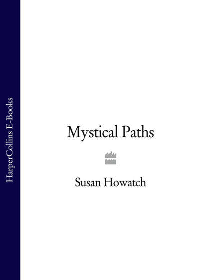 Susan Howatch — Mystical Paths