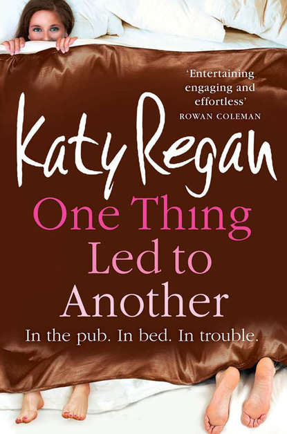 Katy  Regan - One Thing Led to Another