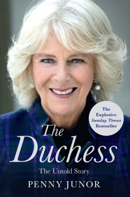 Penny  Junor - The Duchess: The Untold Story – the explosive biography, as seen in the Daily Mail