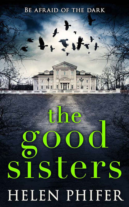 The Good Sisters: The perfect scary read to curl up with this winter - Helen  Phifer