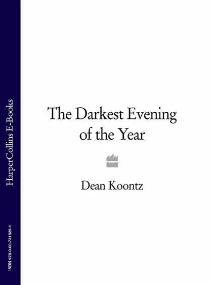 Обложка книги The Darkest Evening of the Year, Dean Koontz