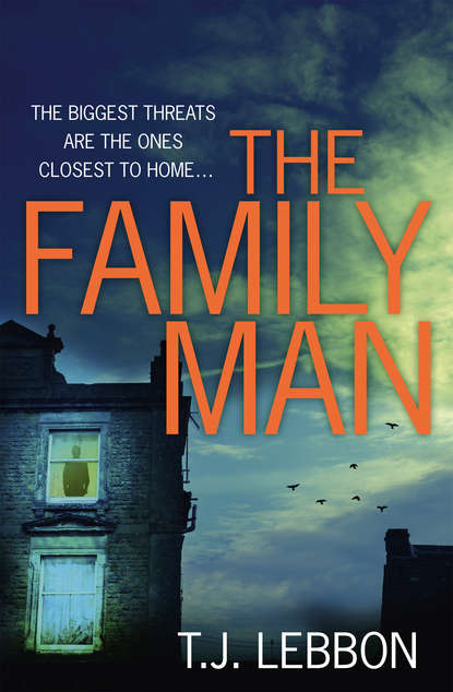 T.J. Lebbon — The Family Man: An edge-of-your-seat read that you won’t be able to put down