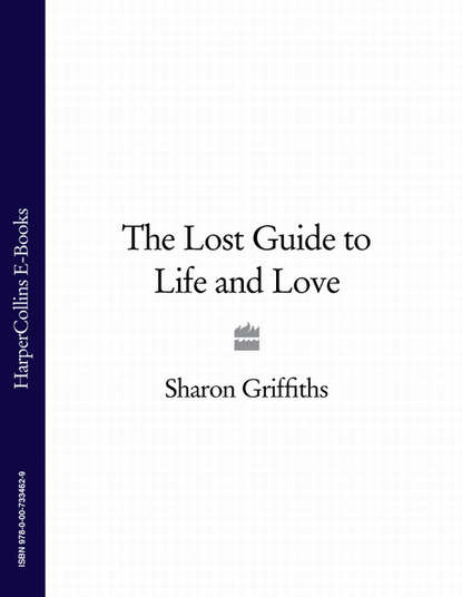 Sharon  Griffiths - The Lost Guide to Life and Love