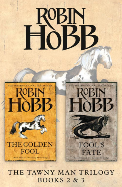 Робин Хобб — The Tawny Man Series Books 2 and 3: The Golden Fool, Fool’s Fate