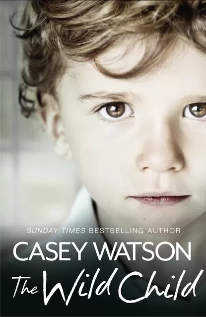 Обложка книги The Wild Child: Secrets always find a way of revealing themselves. Sometimes you just need to know where to look: A True Short Story, Casey  Watson