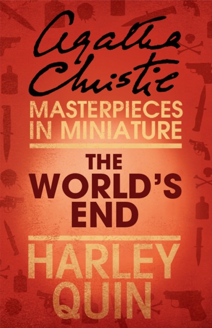 Агата Кристи - The World’s End: An Agatha Christie Short Story