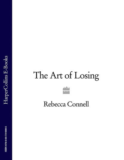 The Art of Losing (Rebecca Connell). 