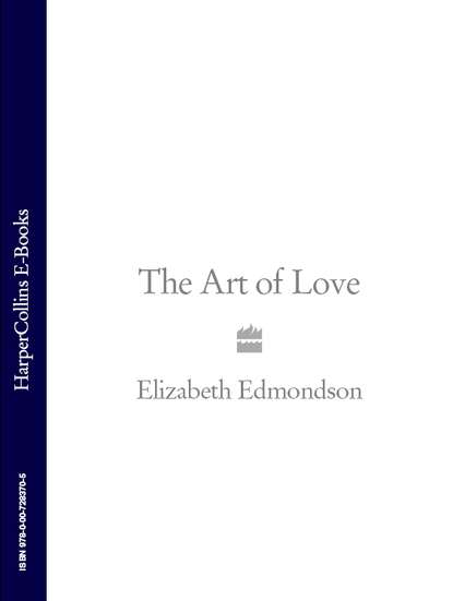 Elizabeth Edmondson - The Art of Love