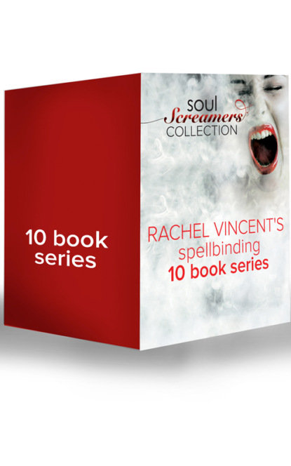 Rachel Vincent — Soul Screamers Collection