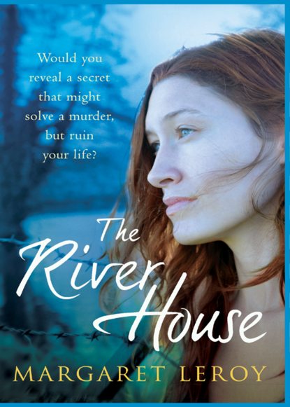 The River House (Margaret  Leroy). 