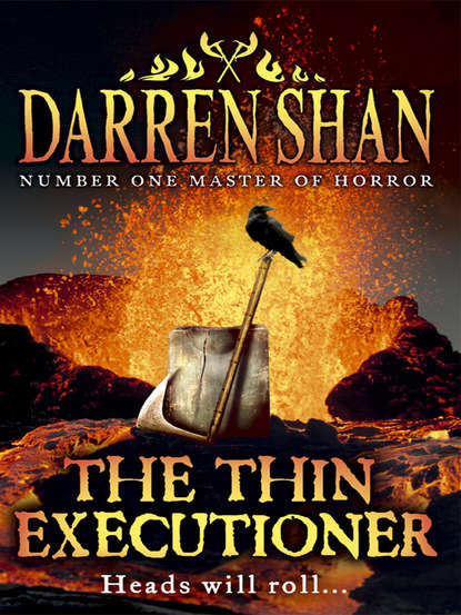 Даррен Шэн — The Thin Executioner