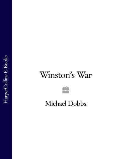 Michael Dobbs — Winston’s War