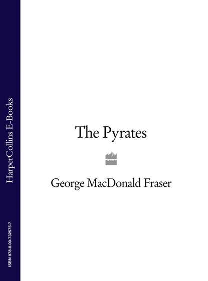 George Fraser MacDonald - The Pyrates