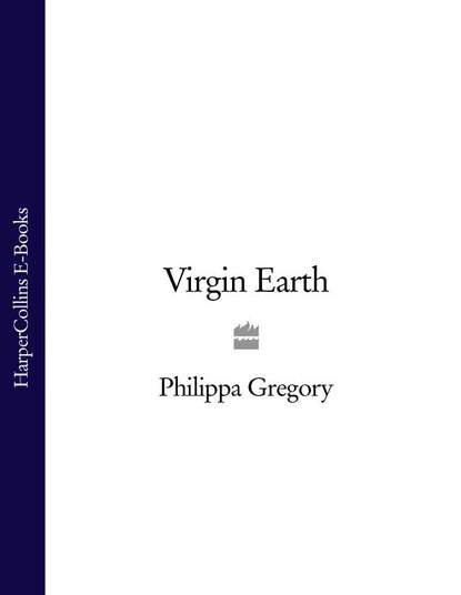 Philippa  Gregory - Virgin Earth