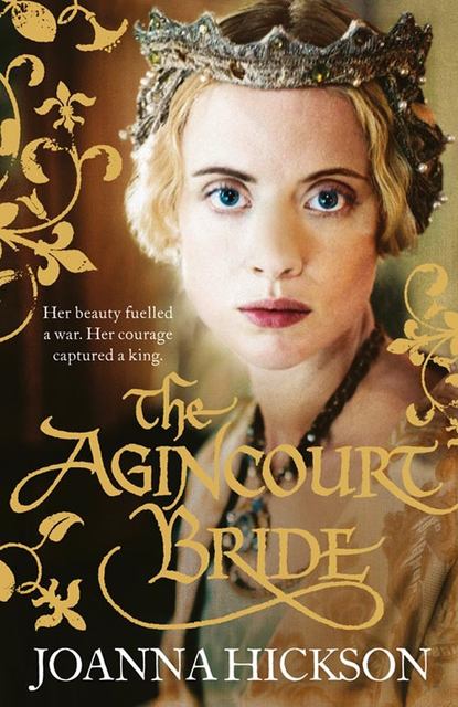 Джоанна Хиксон - The Agincourt Bride