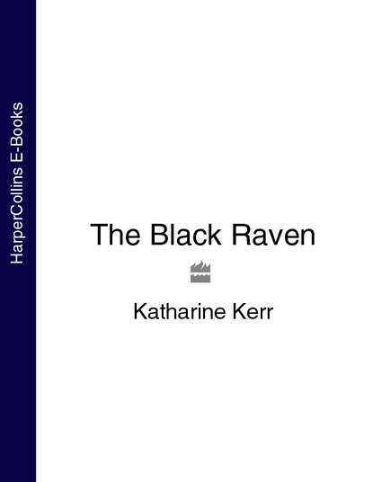 Katharine  Kerr - The Black Raven