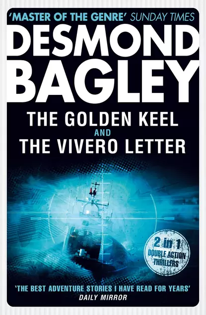 Обложка книги The Golden Keel / The Vivero Letter, Desmond Bagley