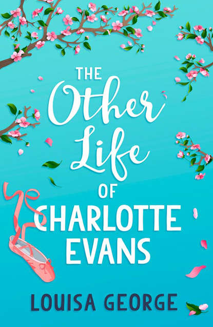 Louisa  George - The Other Life of Charlotte Evans