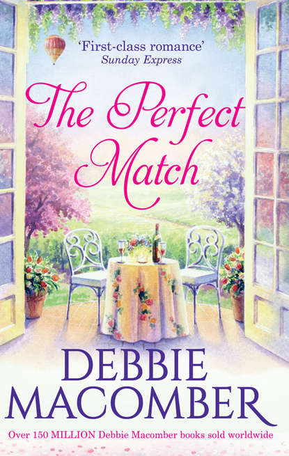 Debbie Macomber - The Perfect Match: First Comes Marriage / Yours and Mine