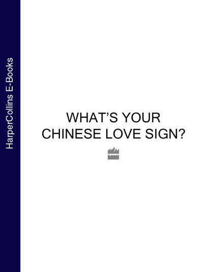 What’s Your Chinese Love Sign? - Neil  Somerville