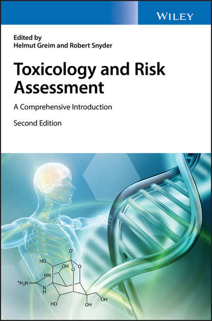 Toxicology and Risk Assessment. A Comprehensive Introduction (Helmut  Greim). 