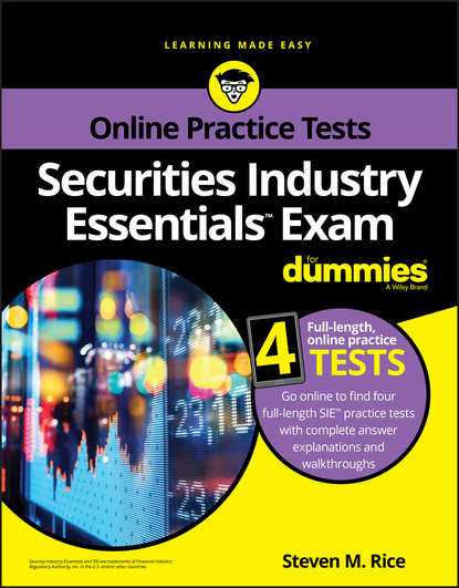 Securities Industry Essentials Exam For Dummies with Online Practice - Steven Rice M.
