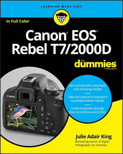 Canon EOS Rebel T7/2000D For Dummies (Julie Adair King). 