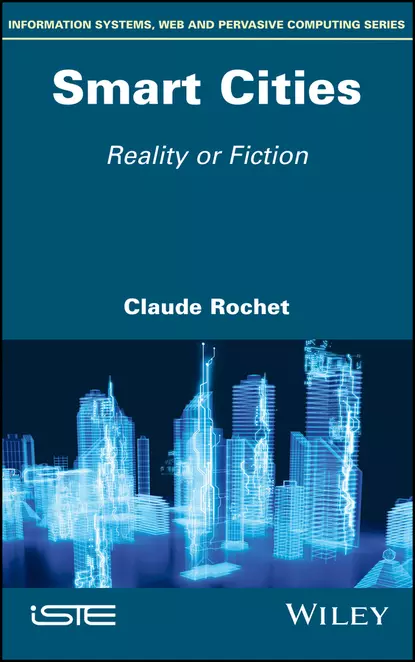 Обложка книги Smart Cities. Reality or Fiction, Claude  Rochet