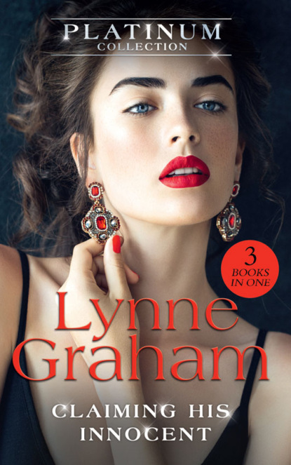 Lynne Graham — The Platinum Collection: Claiming His Innocent: Jess's Promise / A Rich Man's Whim / The Billionaire's Bridal Bargain