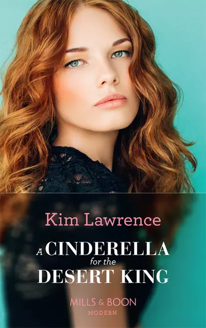 Обложка книги A Cinderella For The Desert King, Ким Лоренс