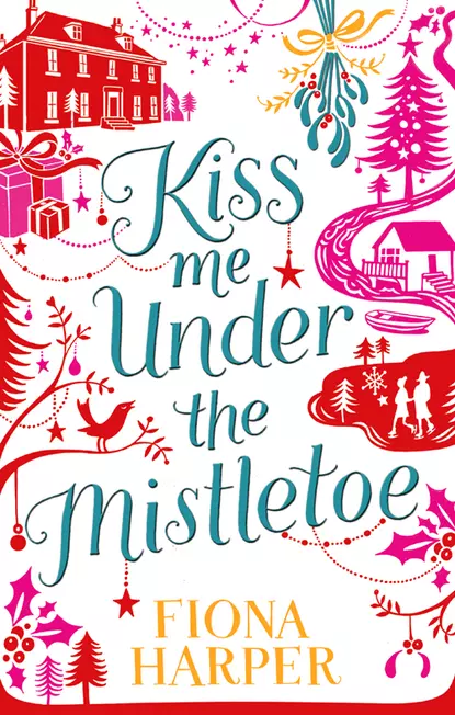 Обложка книги Kiss Me Under the Mistletoe, Fiona Harper