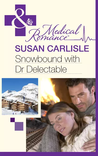 Обложка книги Snowbound with Dr Delectable, Susan Carlisle