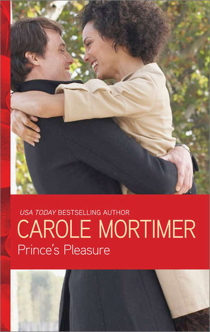 Carole Mortimer — Prince's Pleasure