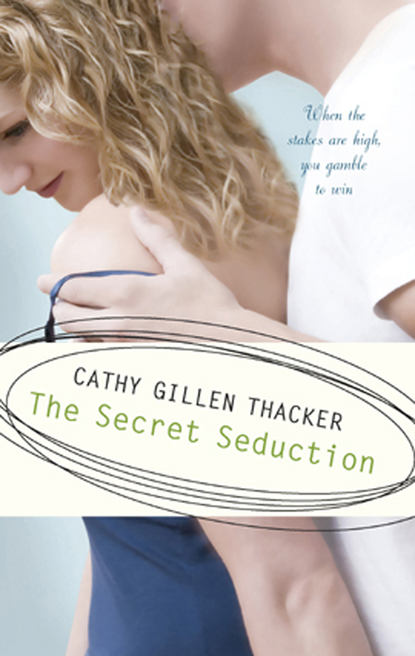 Cathy Thacker Gillen - The Secret Seduction