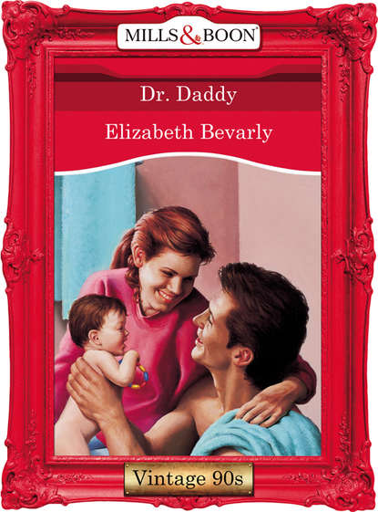 Elizabeth Bevarly — Dr. Daddy