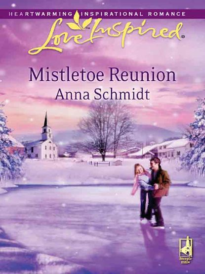Anna  Schmidt - Mistletoe Reunion