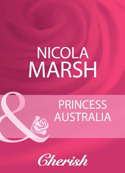 Nicola Marsh - Princess Australia