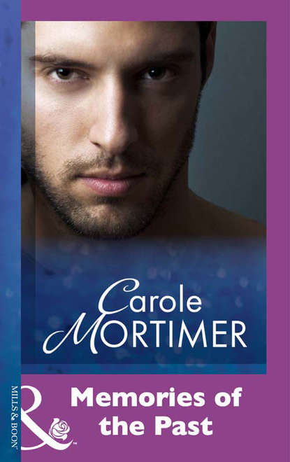 Carole Mortimer — Memories Of The Past